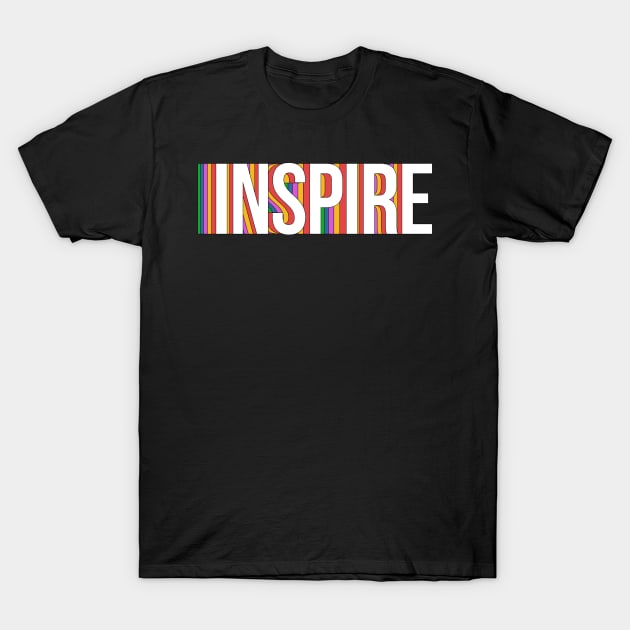 Inspire T-Shirt by NotSoGoodStudio